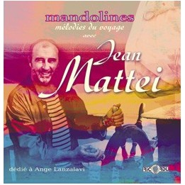 Jean Mattei - Mandolines, les mélodies du voyage