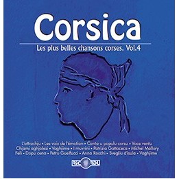 Corsica - Les plus belles chansons corses, volume 4