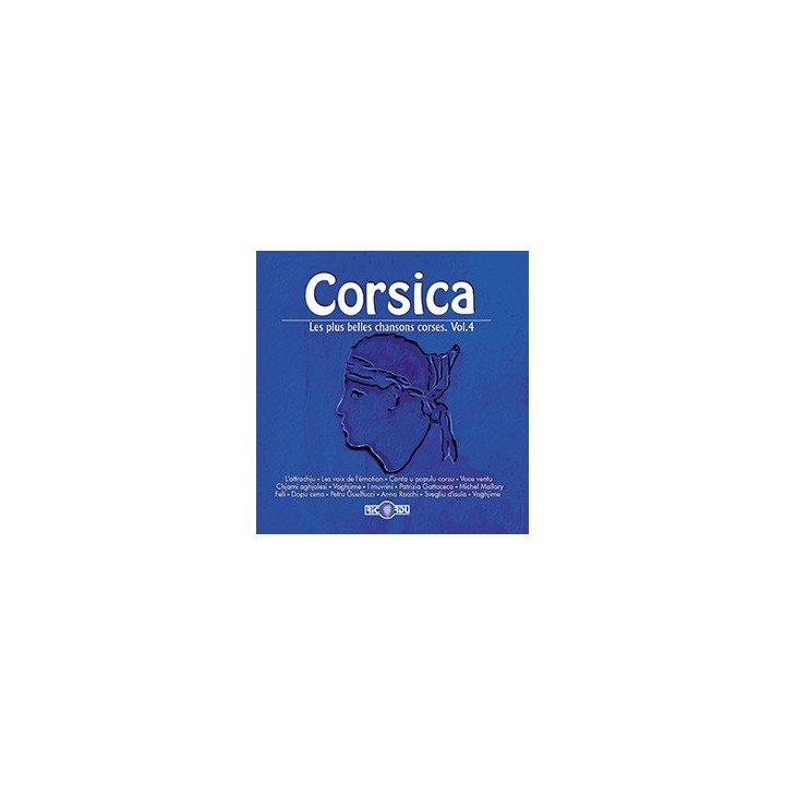 Corsica - Les plus belles chansons corses, volume 4