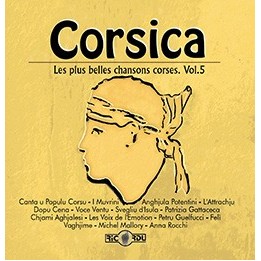 Corsica - Les plus belles chansons corses, volume 5