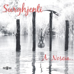 SURGHJENTI A Noscia...