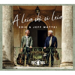 A Leia chi ci Leia - Eric et Jeff Mattei