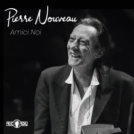 Pierre Nouveau - Amici noi