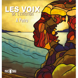 Les voix de l'émotion - A Petru