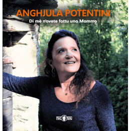 Anghjula Potentini - Di mè n'avete fattu una mamma