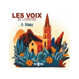 Les voix de l'émotion - A Mossa