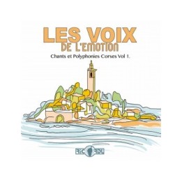 Les voix de l'émotion - Chants et polyphonies corses vol. 1